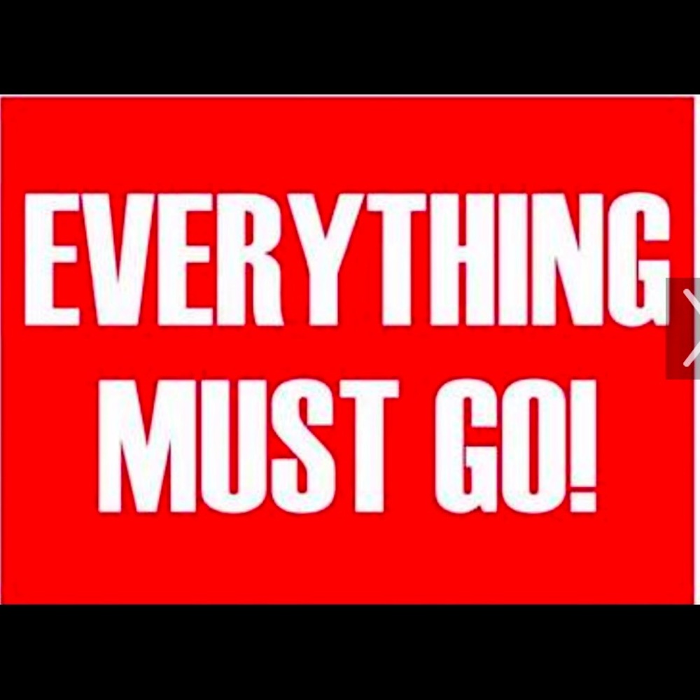 EVERYTHING MUST GO
